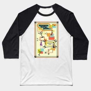 Groovey, Baby, yeah...a neosampler Baseball T-Shirt